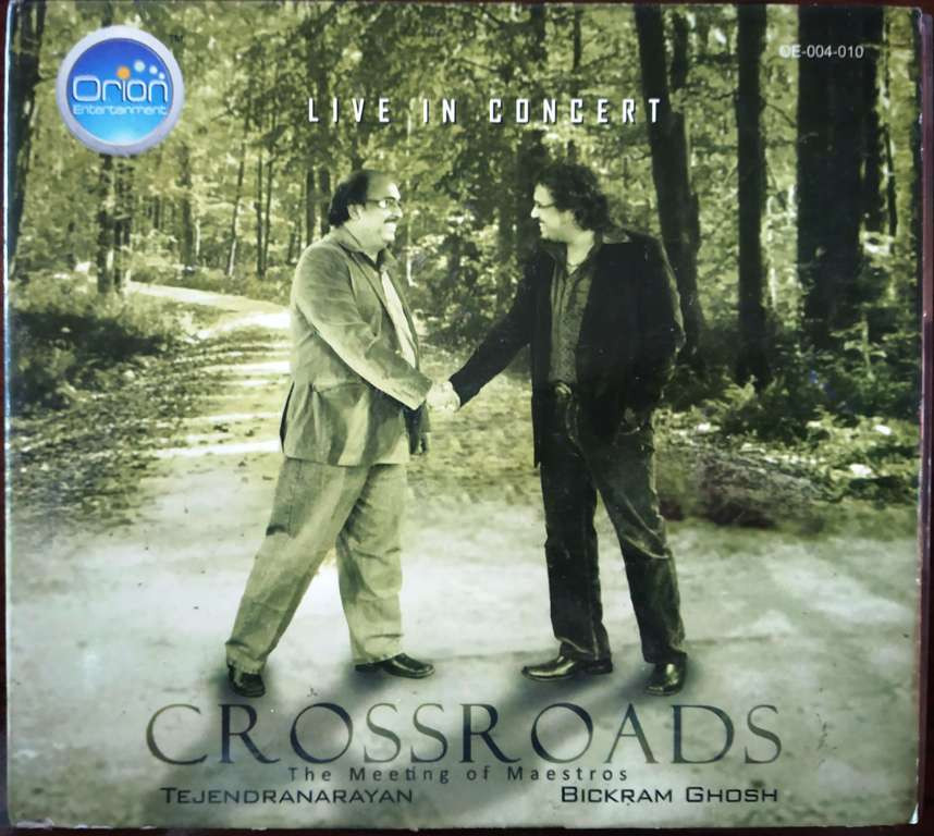 LIVE IN CONCERT CROSSROADS : The Meeting Of Maestros (2010) Tejendra Narayan Majumdar & Bickram Ghosh Pre-Owned Orion Entertainment Audio CD