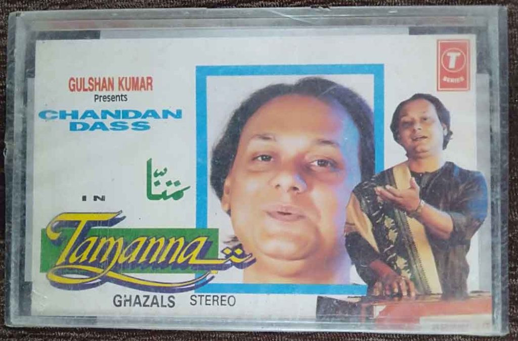 Chandan Dass - Tamanna Ghazals (1994) Ghani Ali, Chandan Dass, Zahid Hussain, Lalit Sen & K. Panna Lal Pre-Owned T-Series Audio Cassette