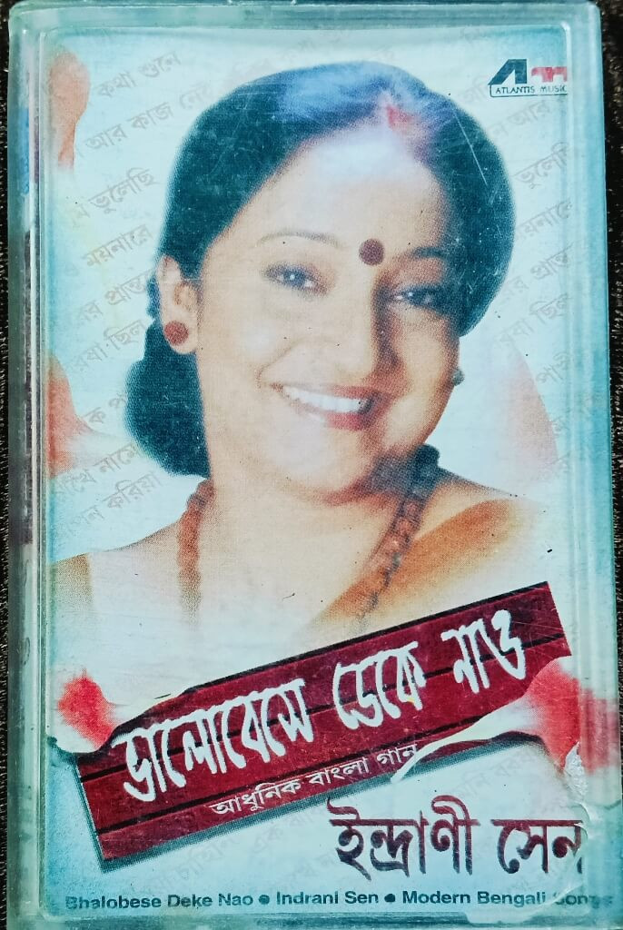 Indrani Sen - Bhalobese Deke Nao (2002) Bengali Modern Song Pre-Owned Atlantis Music - BMG Crescendo Audio Cassette