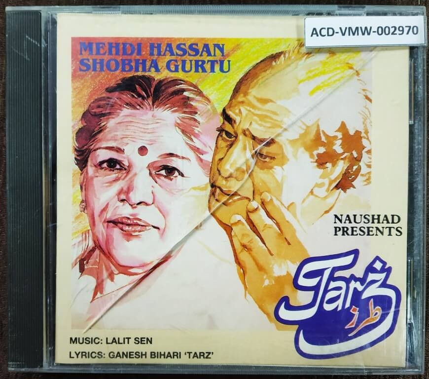 Naushad Present - Tarz Singing By Mehdi Hassan & Shobha Gurtu (1993) Lalit Sen Pre-Owned BMG Crescendo Audio CD
