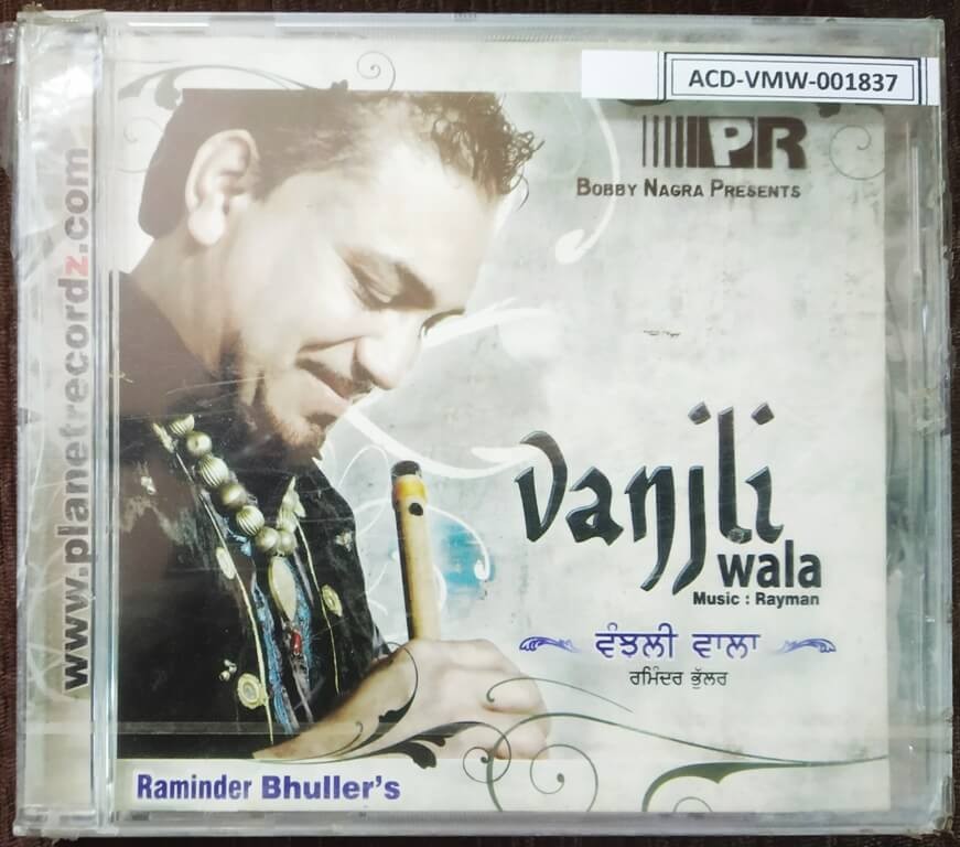 Raminder Bhuller - Vanjli Wala (2007) Rayman Pre-Owned Planet Recordz Audio CD
