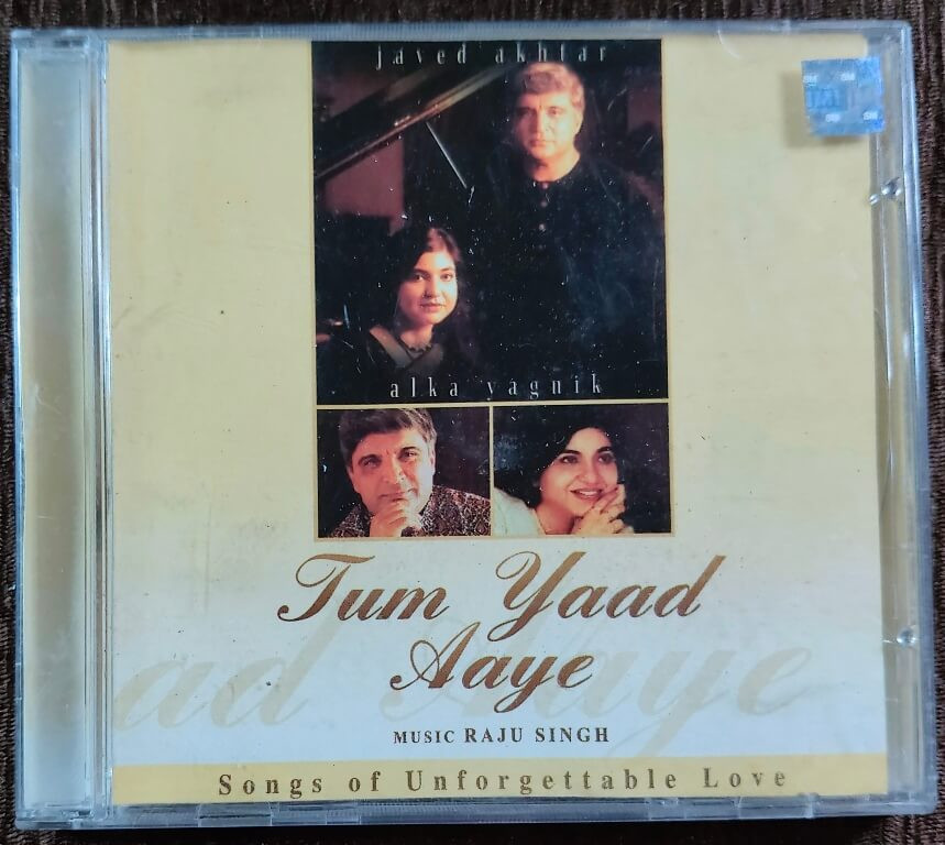 Javed Akhtar & Alka Yagnik - Tum Yaad Aaye - Songs Of Unforgettable Love (2001) Raju Singh Pre-Owned Sony Music Audio CD