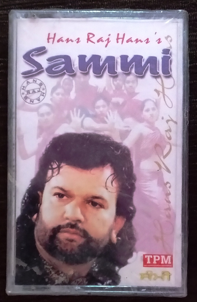 Hans Raj Hans - Sammi (2001) Charanjit Ahuja Pre-Owned TPM Audio Cassette