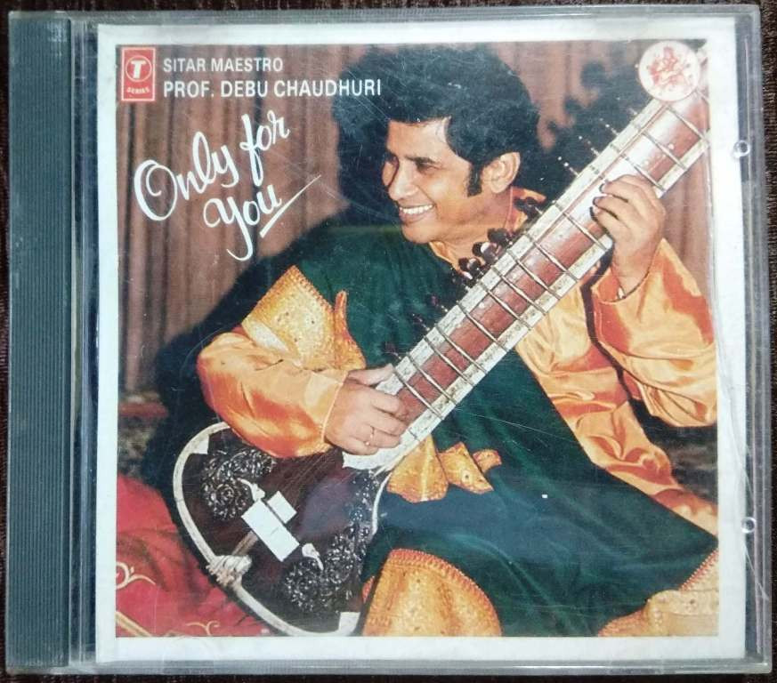 Only For You - Hindustani Classical Instrumental (Sitar) (1988) Prof. Debu Chaudhuri Pre-Owned T-Series Audio CD