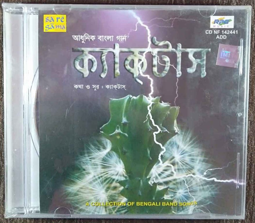 Cactus - A Collection Of Bengali Band Songs (2000) Cactus Pre-Owned SA RE GA MA, RPG Audio CD