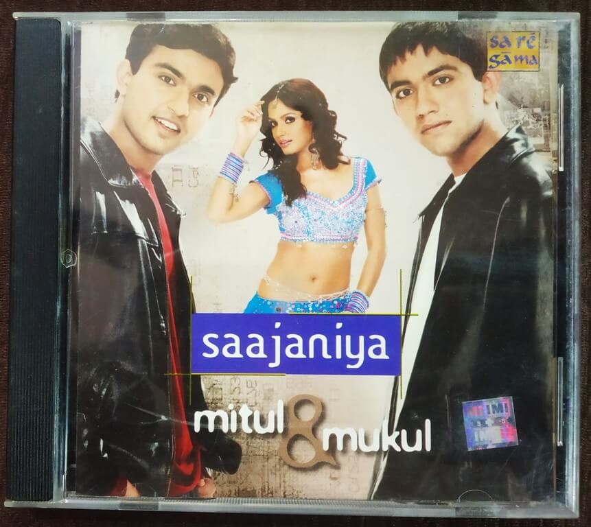 Mitul & Mukul - Saajaniya (2005) Mitul & Mukul Pre-Owned Sa Re Ga Ma, RPG Audio CD