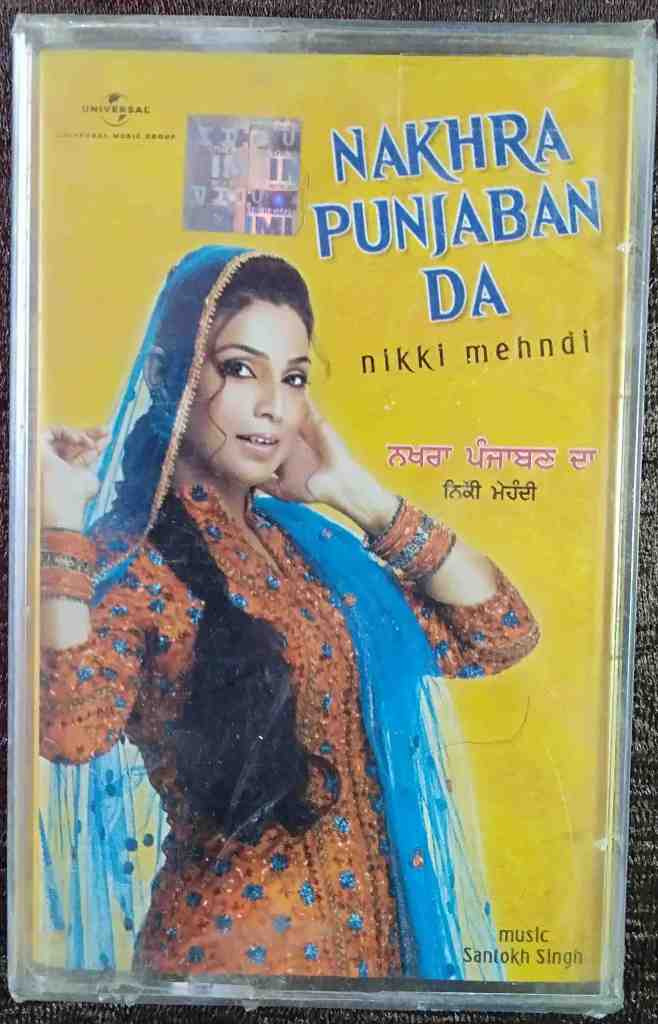 Nakhra Punjaban Da - Nikki Mehndi (2007) Santokh Singh Pre-Owned Universal Audio Cassette