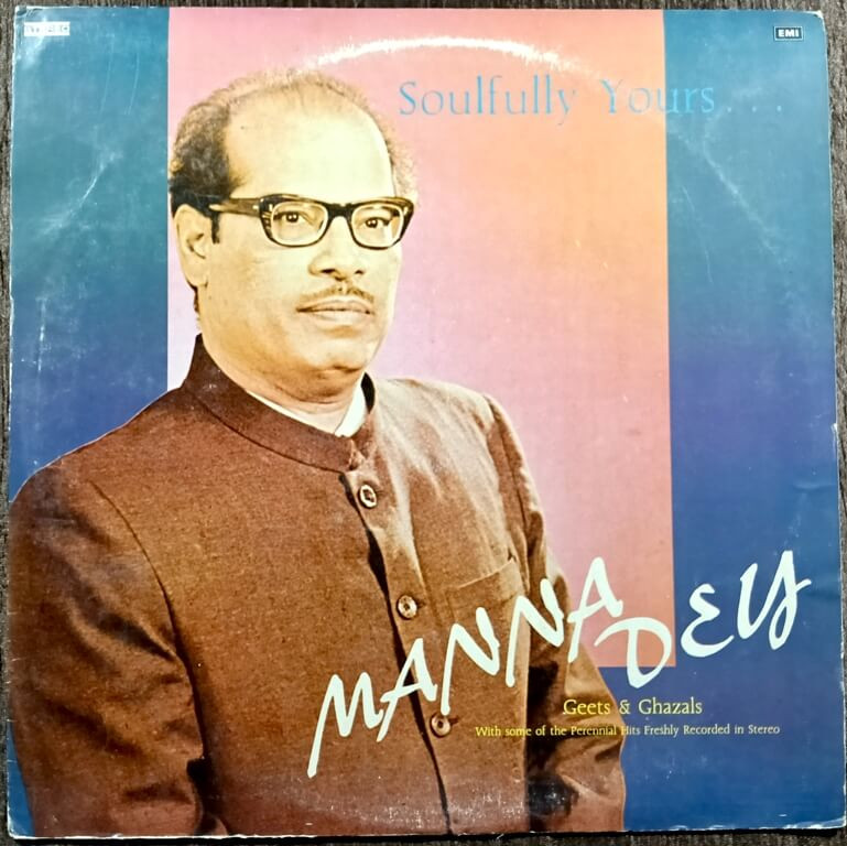 Manna Dey – Soulfully Yours . . . Geets & Ghazals (1982) Bollywood OST Compilation Pre-Owned Vinyl, 12" HMV LP Record