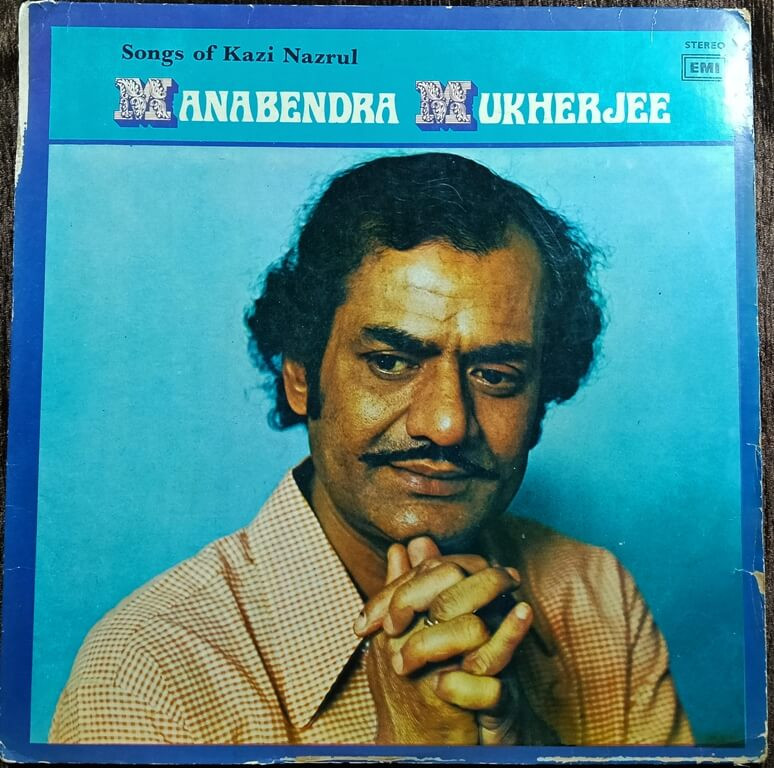 Manabendra Mukherjee – Songs of Kazi Nazrul (1977) Pre-Owned HMV Vinyl, 12" LP Record