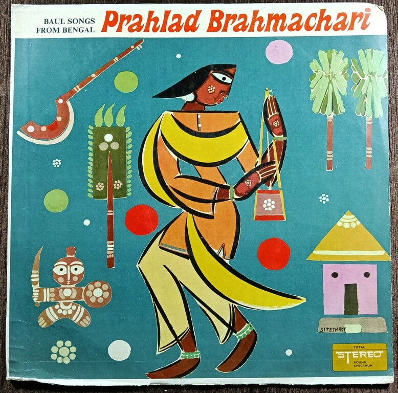 Prahlad Brahmachari – Baul Songs Of Bengal (1971) Pre-Odeon Vinyl, 12" LP Record