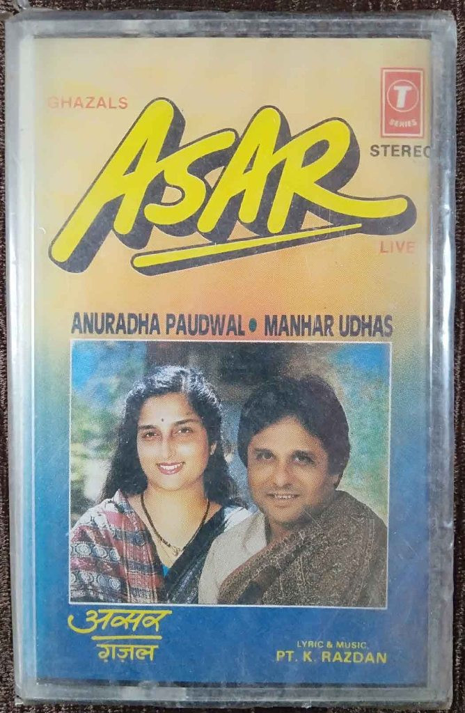 Anuradha Paudwal & Manhar Udhas - Asar Ghazal (1988) P.K. Razdan Pre-Owned T-Series Audio Cassette