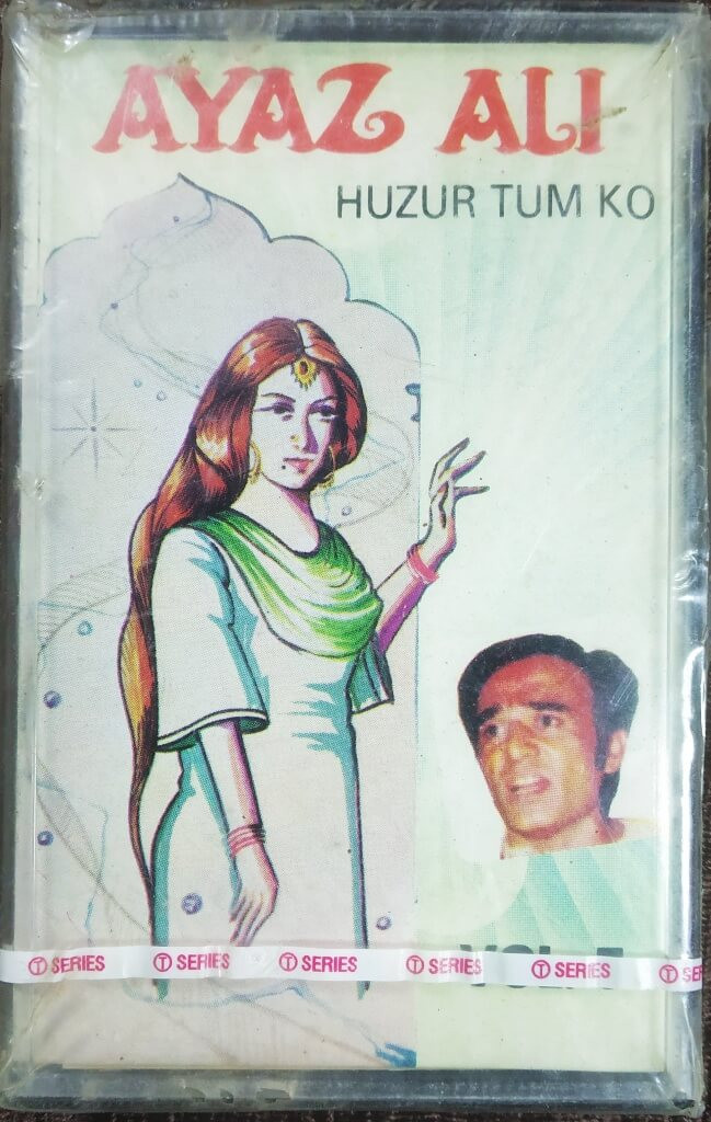 Ayaz Ali - Huzur Tum KO (1996) Pre-Owned T-Series Audio Cassette