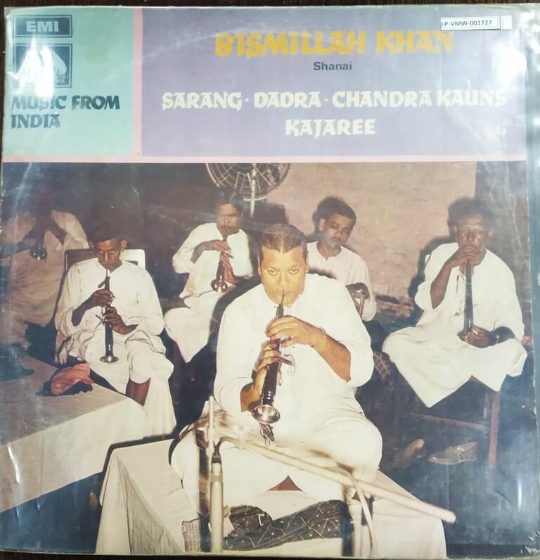 Bismillah Khan – Sarang / Dadra / Chandra Kauns / Kajaree (1969) Traditional Pre-Owned Vinyl, 12" LP Record