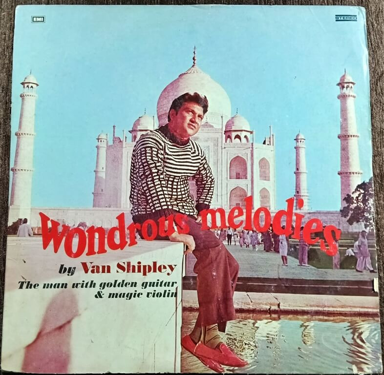 Van Shipley - Wondrous Melodies - The Man With Golden Guitar & Magic Violin (1976) Van Shipley Pre-Owned Vinyl, 12" Odeon LP Record