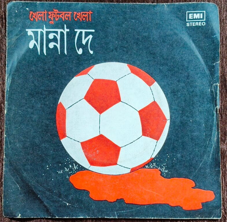Manna Dey – Khela Football Khela – Bengali Modern Songs (1981) Suparna Kanti Ghosh & Prabhas Dey Pre-Owned Vinyl, 7" SP Record