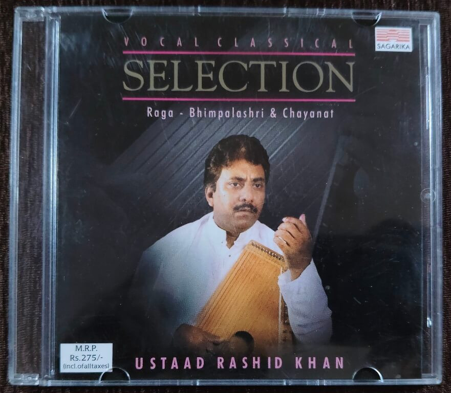 Ustaad Rashid Khan - Selection -Raga - Bhimpalashri & Chayanat - Vocal Classical (2002) Samar Saha Pre-Owned Sagarika Audio CD
