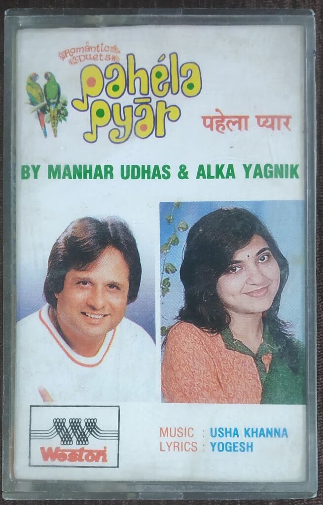Manhar Udhas, Alka Yagnik & Usha Khanna – Pahela Pyar (1989) Usha Khanna Pre-Owned Weston Audio Cassette