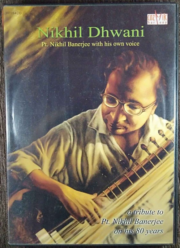 Nikhil Dhwani - A Tribute To Pt. Nikhil Banerjee On His 80 Years - Pt. Nikhil Banerjee With His Own Voice (2010) Classical Pre-Owned COZMIK Audio CD