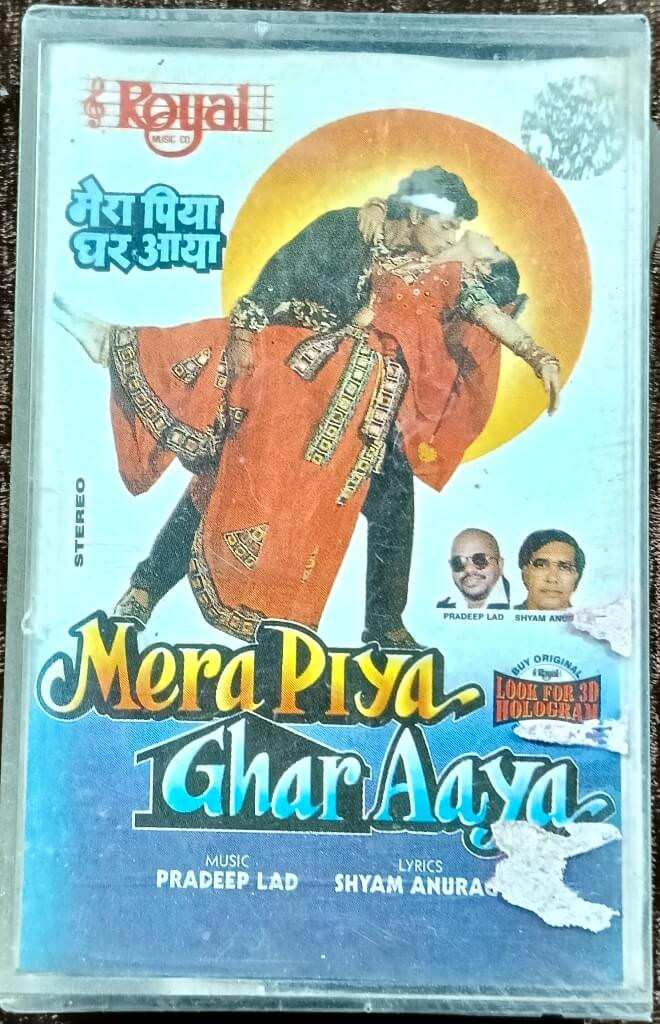 Mera Piya Ghar Aaya (1995) Pradeep Lad Pre-Owned Royal Music Audio Cassette