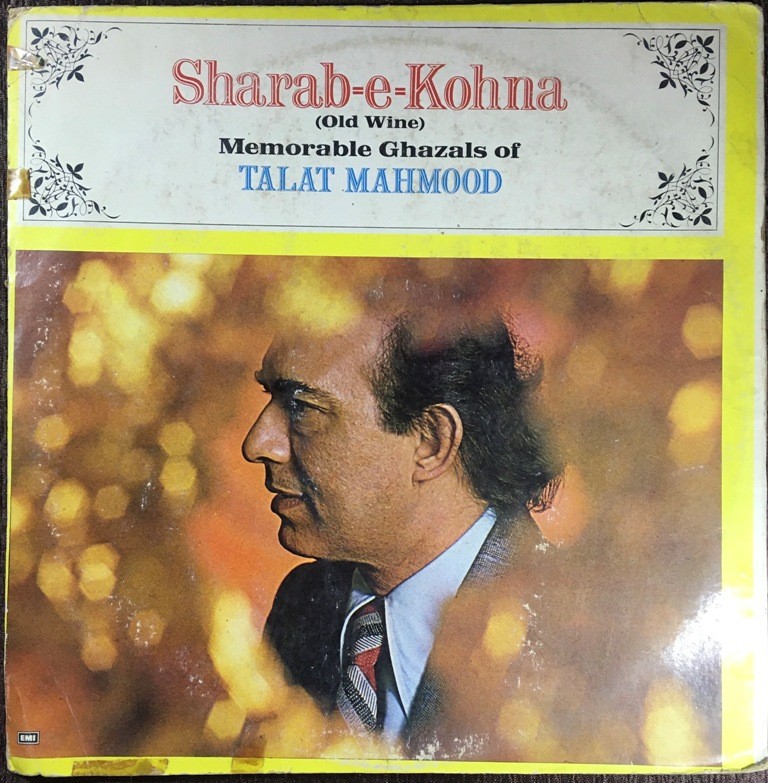 Talat Mahmood – Sharab-E-Kohna (Memorable Ghazals Of Talat Mahmood) (1977) Khaiyyaam & Taj Ahmed Khan Pre-Owned Vinyl, 12" LP Record