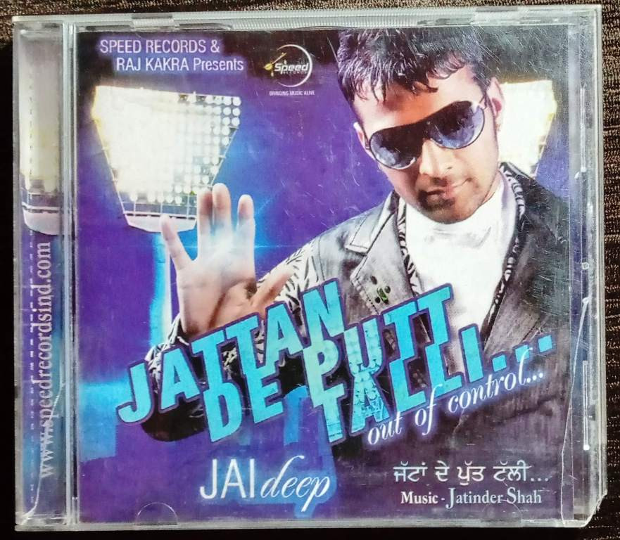 Jai Deep - Jattan De Putt Talli - Out Of Control (2009) Jatinder Shah Pre-Owned Speed Records Audio CD