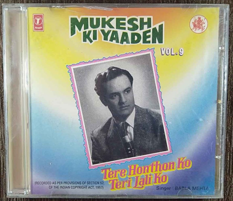 Babla Mehta - Mukesh Ki Yaaden Vol 9 - Tere Honthon Ko Teri Lali Ko (1992) Compilation Pre-Owned T-Series Audio CD