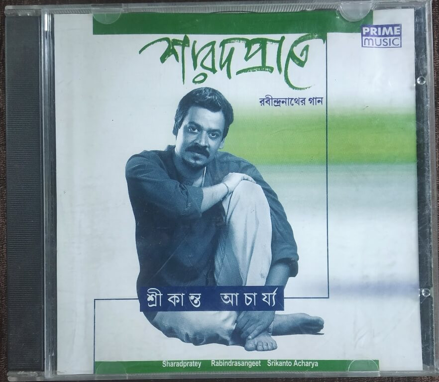 Srikanth Acharya - Sharadpratey - Rabindra Sangeet Prime Music Audio CD