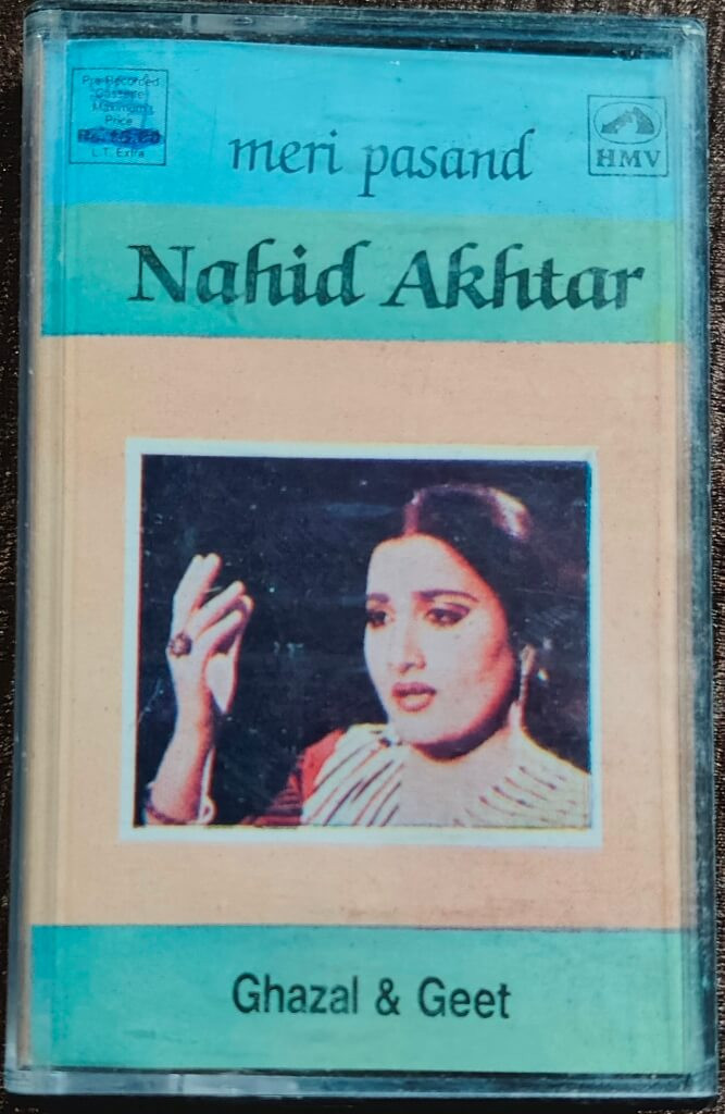 Nahid Akhtar – Meri Pasand: Ghazal & Geet (1983) Album Pre-Owned HMV Audio Cassette