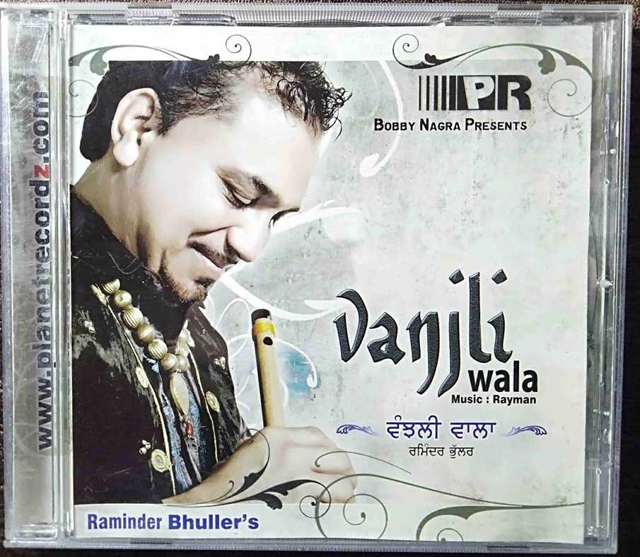 Raminder Bhuller - Vanjli Wala (2007) Rayman Pre-Owned Planet Recordz Audio CD