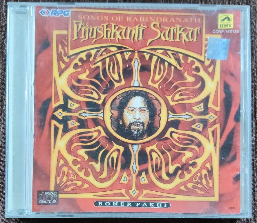 Pijushkanti Sarkar - Boner Pakhi - Songs of Rabindranath (1996) Rabindranath Tagore Pre-Owned RPG, HMV Audio CD