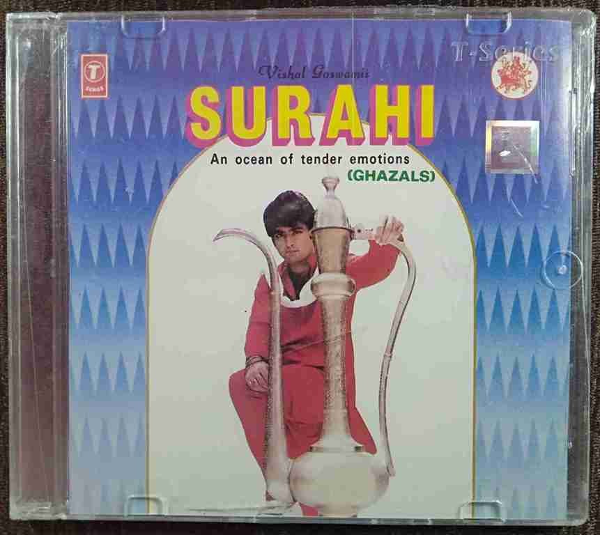 Vishal Goswami - Surahi - An Ocean Of Tender Emotions (Ghazals) (1992) Uttam Singh & Jagdish Khanna Pre-Owned T-Series Audio CD