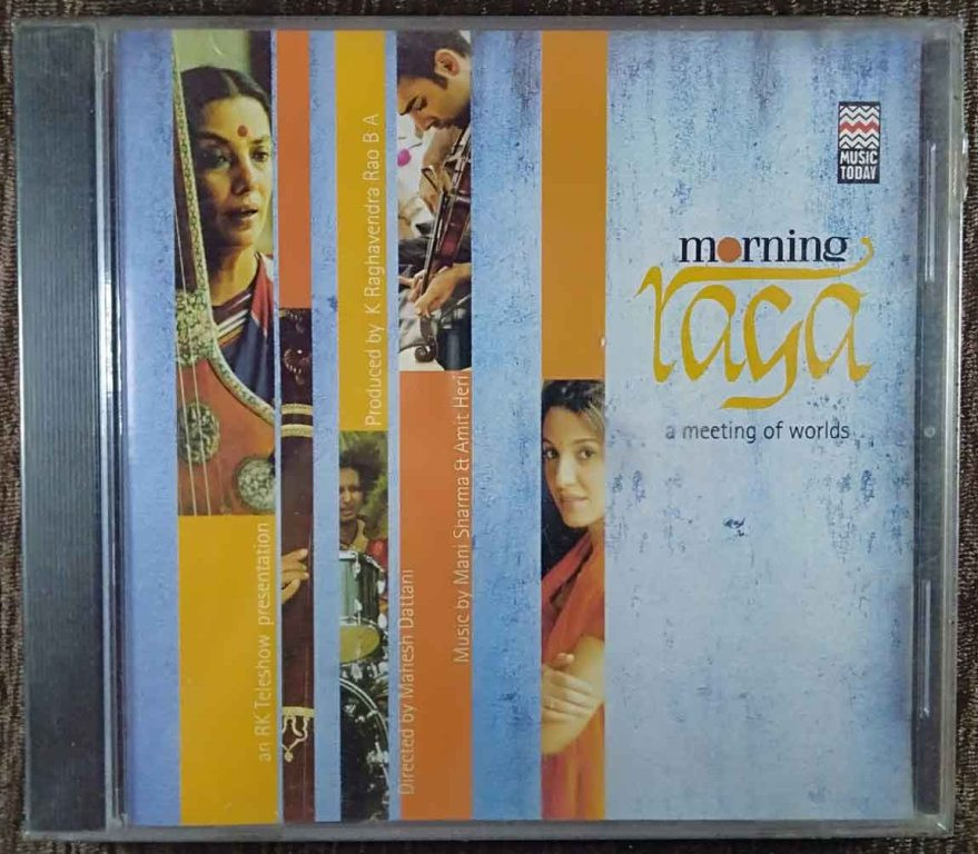 Morning Raga - A Meeting Of Worlds (2004) Mani Sharma & Amit Heri Pre-Owned Music Today Audio CD