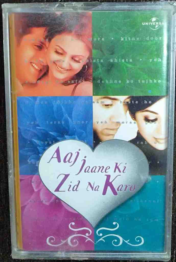 Aaj Jaane Ki Zid Na Karo (2002) Compilation Pre-Owned Universal Audio Cassette