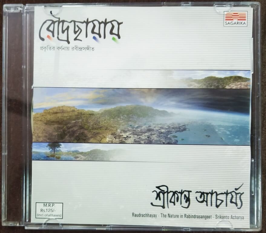 Srikanto Acharya - Rudrachhayay - The Nature In Rabindrasangeet (2002) Rabindranath Tagore Pre-Owned Sagarika Music Audio CD